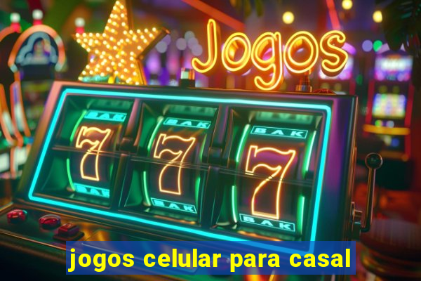 jogos celular para casal